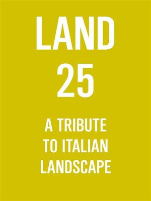 cover image of LAND 25. a Tribute to Italian Landscape